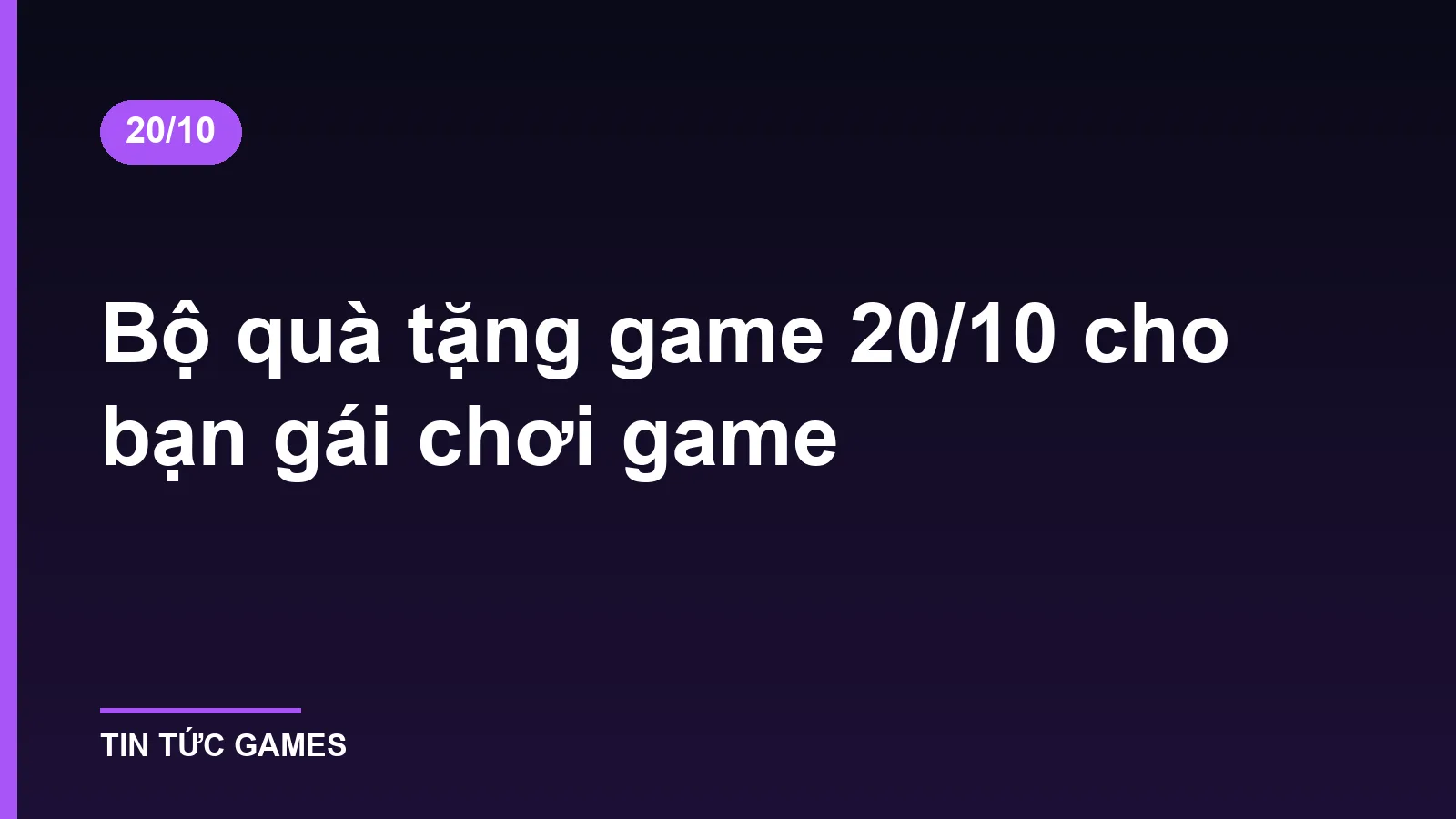 Bộ quà tặng game 20/10 cho bạn gái chơi game