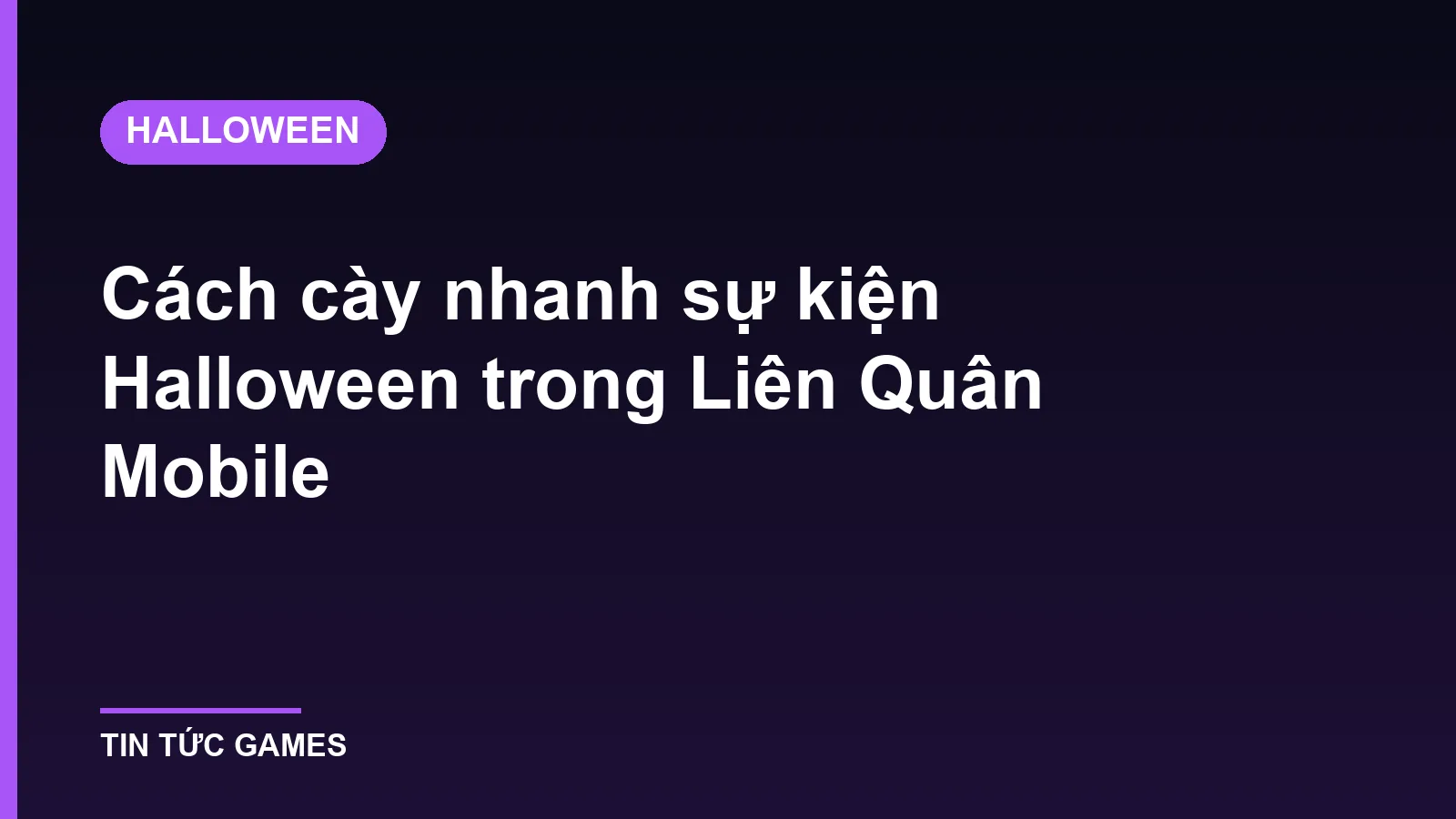 Cách cày nhanh sự kiện Halloween trong Liên Quân Mobile