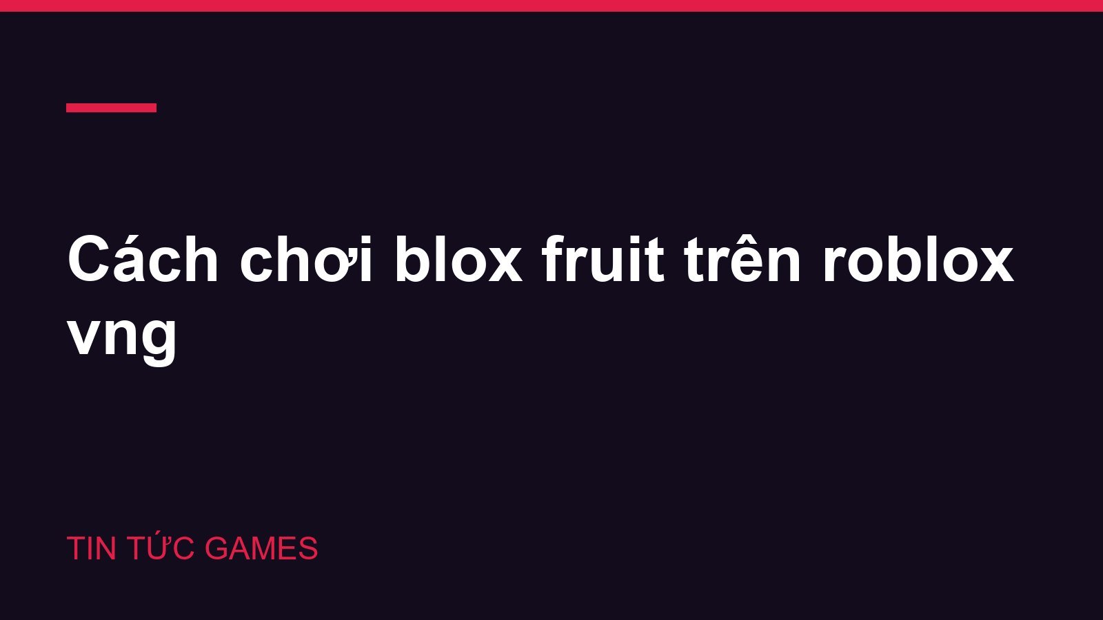 Cách chơi blox fruit trên roblox vng