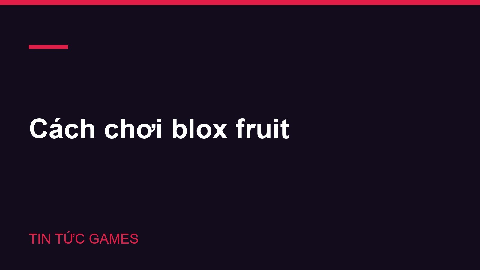 Cách chơi blox fruit