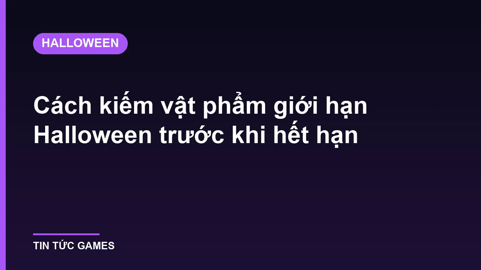 Cách kiếm vật phẩm giới hạn Halloween trước khi hết hạn