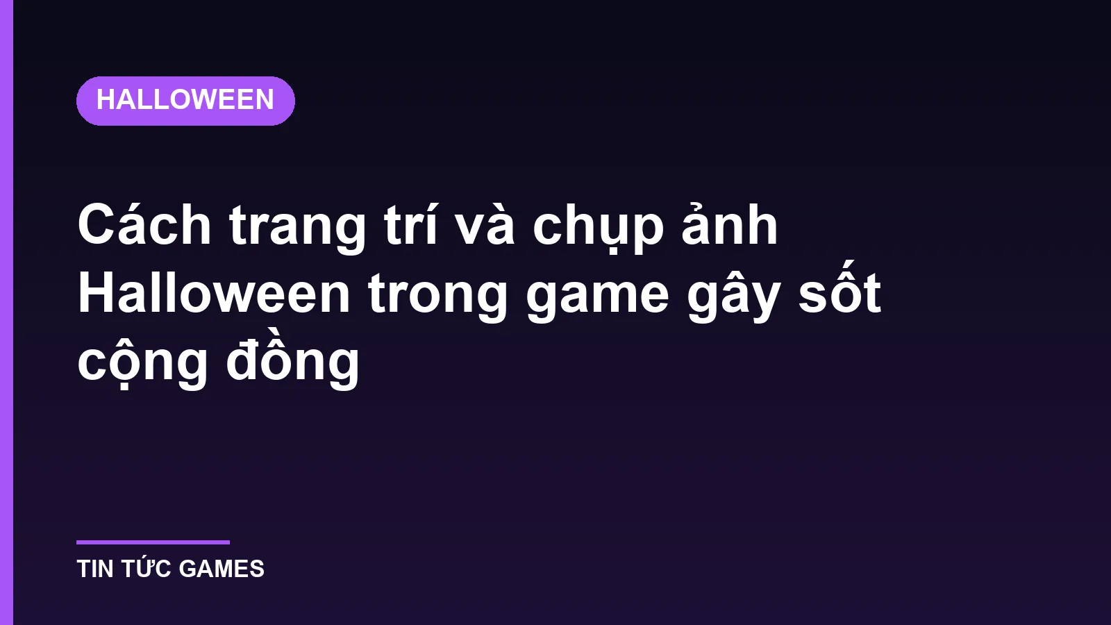 Cách trang trí và chụp ảnh Halloween trong game gây sốt cộng đồng