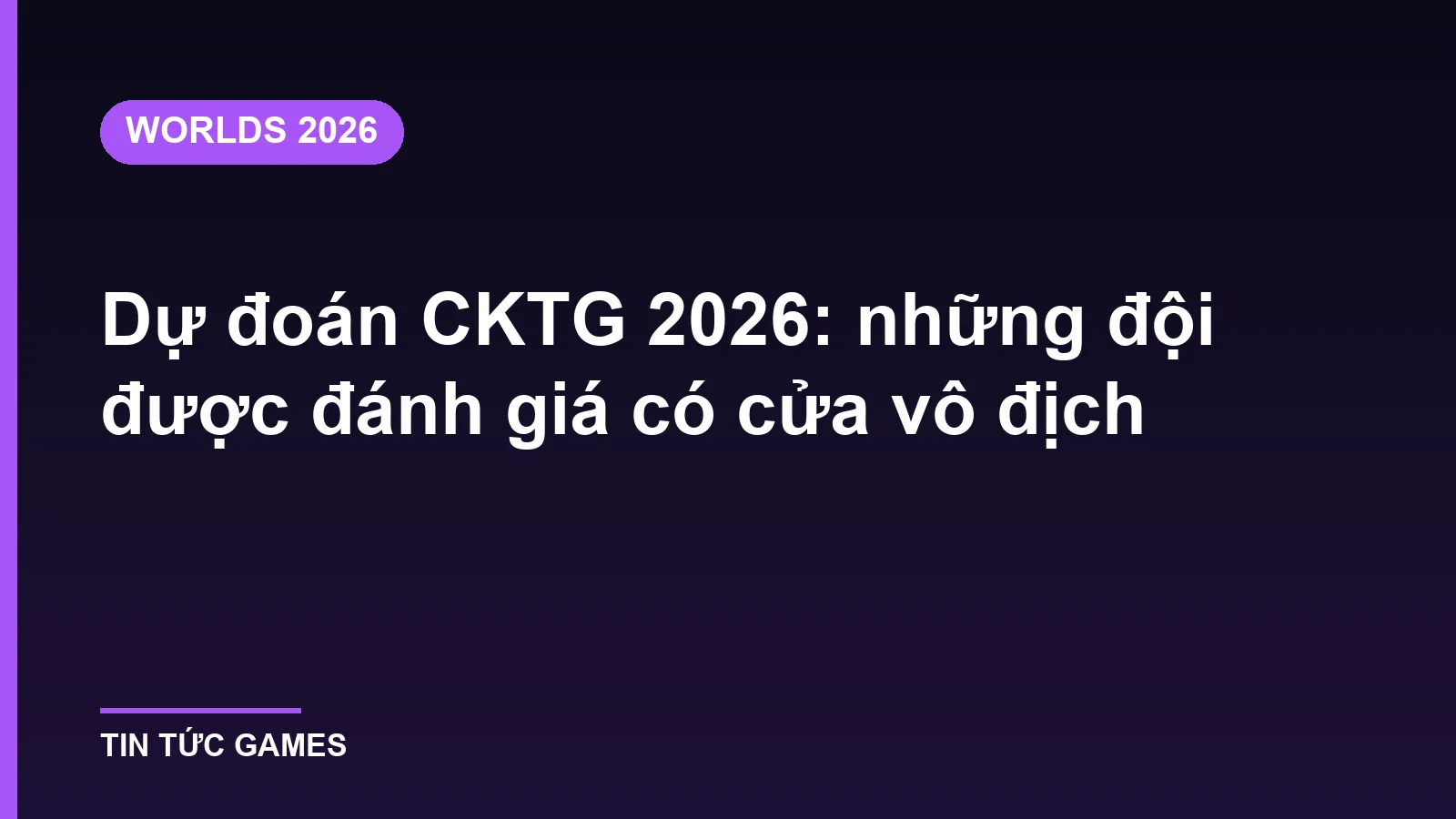 Dự đoán CKTG 2026: những đội được đánh giá có cửa vô địch