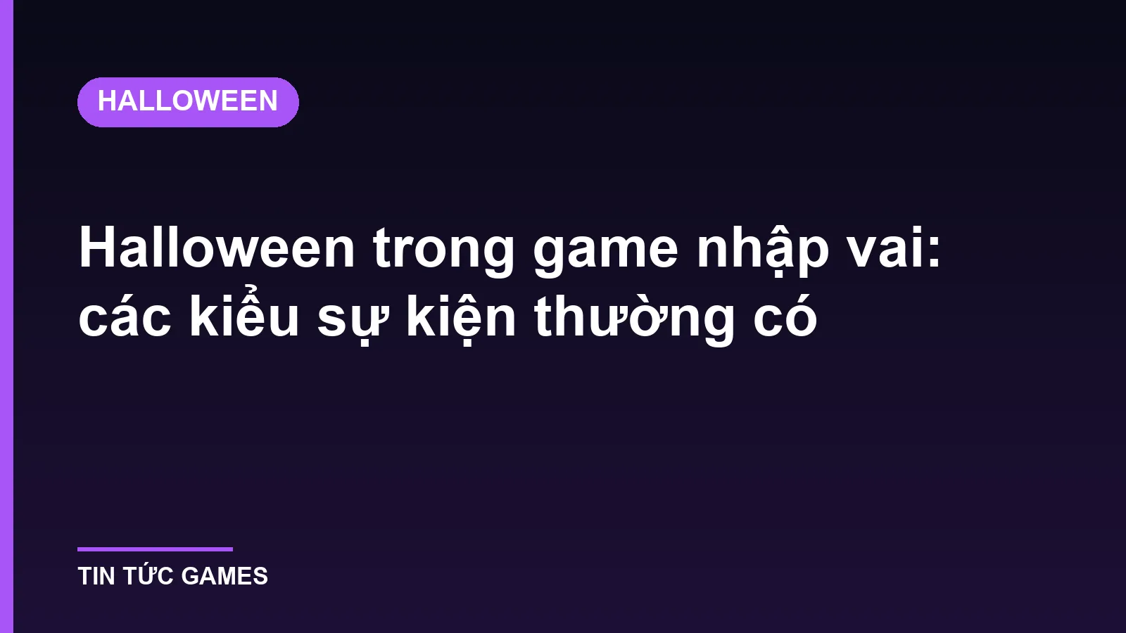 Halloween trong game nhập vai: các kiểu sự kiện thường có