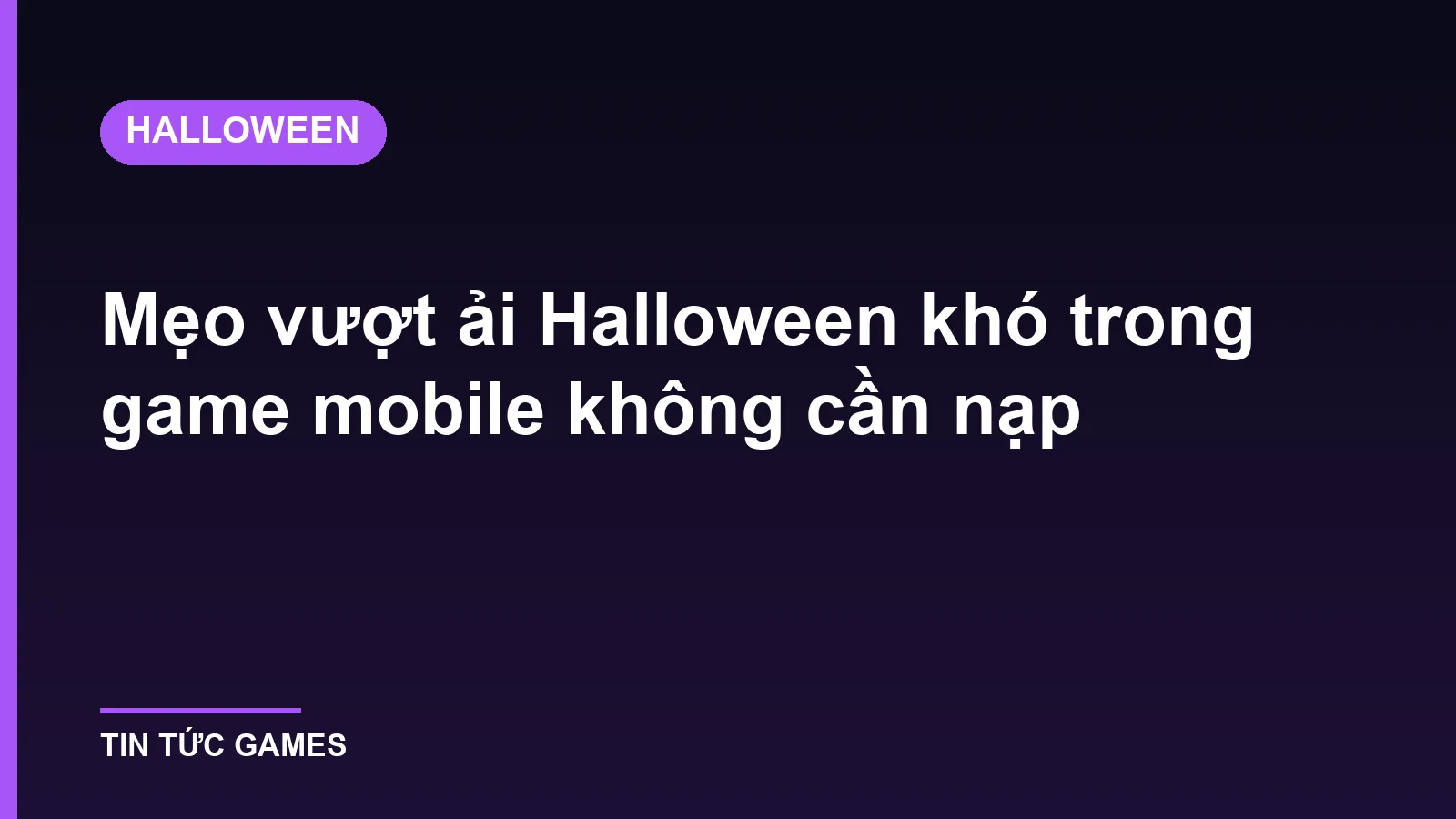 Mẹo vượt ải Halloween khó trong game mobile không cần nạp