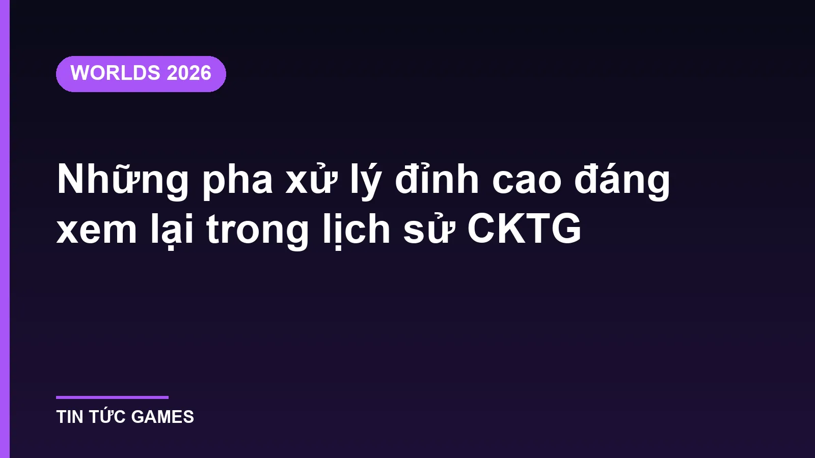 Những pha xử lý đỉnh cao đáng xem lại trong lịch sử CKTG
