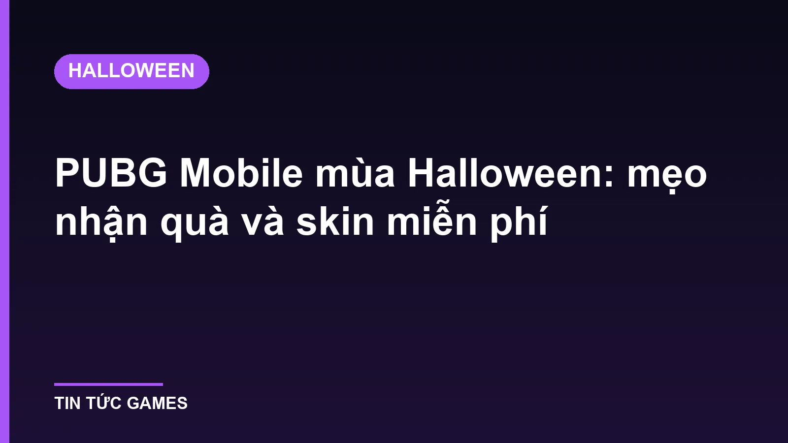 PUBG Mobile mùa Halloween: mẹo nhận quà và skin miễn phí