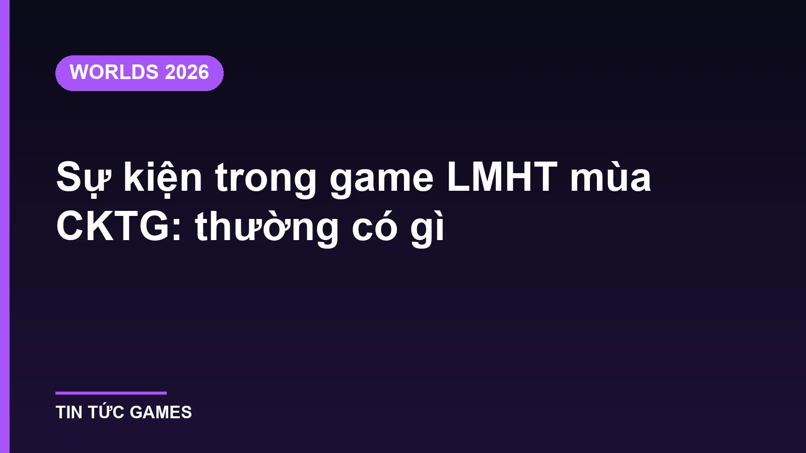 Sự kiện trong game LMHT mùa CKTG: thường có gì
