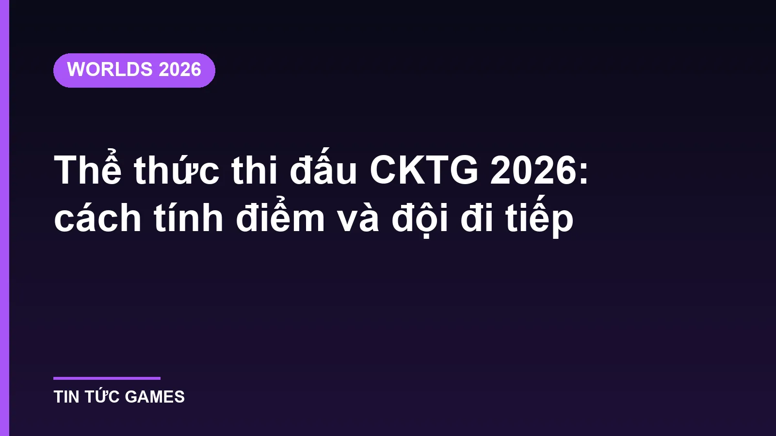 Thể thức thi đấu CKTG 2026: cách tính điểm và đội đi tiếp